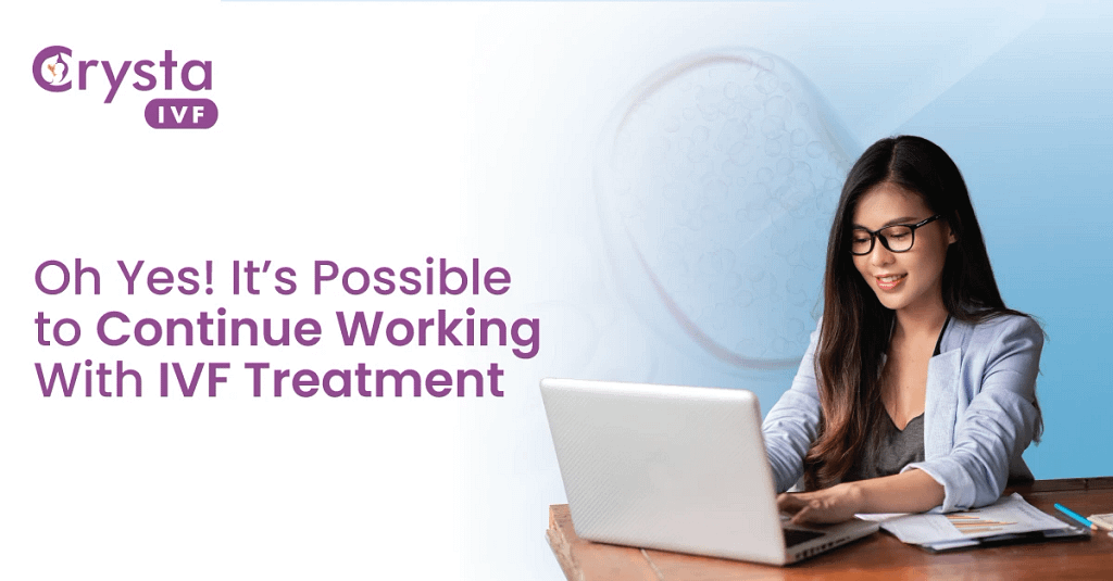 best strategies to manage work and IVF treatment hand-in-hand